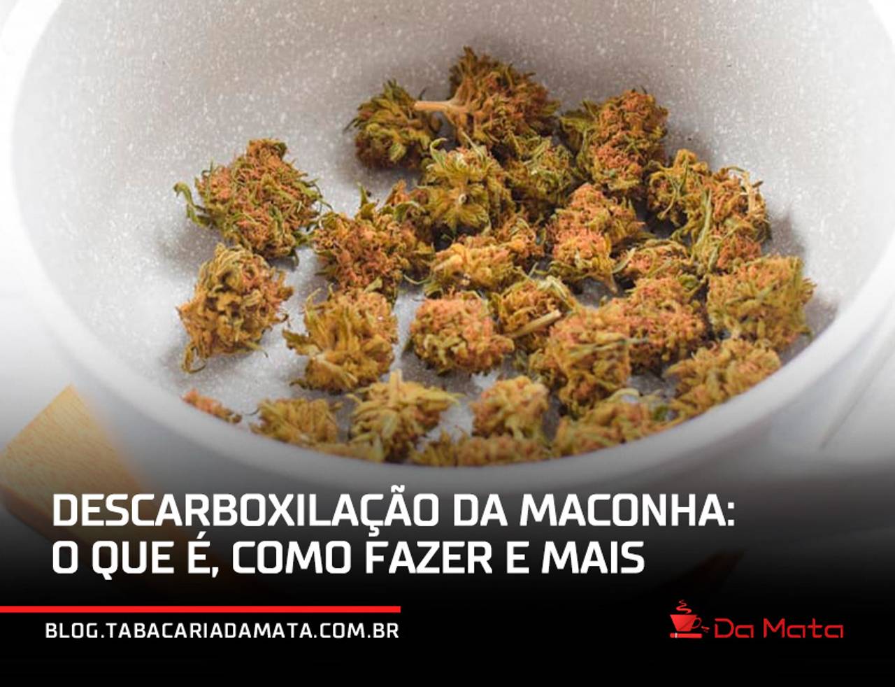 Descarboxilação da maconha: o que é