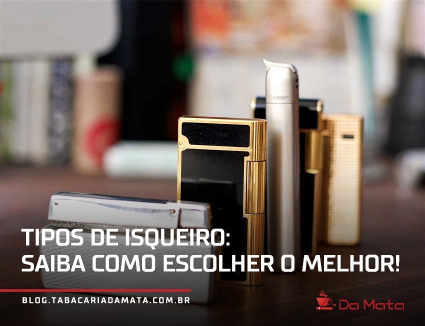 tipos-de-isqueiro-capa|isqueiro eletrico|isqueiro jack daniels